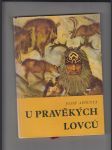 U pravěkých lovců - náhled