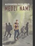 Medzi nami - náhled