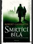 SMRTÍCÍ BÍLÁ Galbraith (pseudonym J. K. Rowlingové) R - náhled