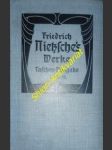Der Wille Zur Macht, 1884/88 (Fortsetzung): Götzen-Dämmerung 1888, Der Antichrist 1888, Dionysos-Dithyramben 1888 - NIETZSCHE Friedrich - náhled