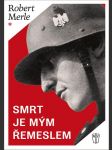 Smrt je mým řemeslem merle robert - náhled