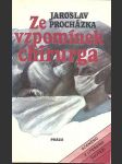Ze vzpomínek chirurga procházka jaroslav - náhled