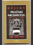Dějiny pražské arcidiecéze v datech kettner jiří - náhled