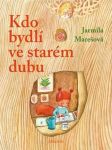 Kdo bydlí ve starém dubu? marešová jarmila - náhled