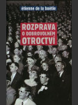 Rozprava o dobrovolném otroctví boétie étienne de la - náhled