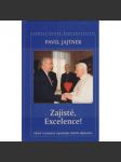 Zajisté, Excelence!  Pavel Jajtner - náhled