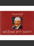 Můžeme být svatí? Frank Duff - náhled