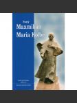 Svatý Maxmilián Maria Kolbe - náhled