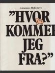Hvor kommer jeg fra ? (veľký formát) - náhled