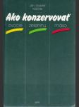 Ako konzervovať ovocie, zeleninu, mäso - náhled
