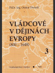 Vládcové v dějinách Evropy 800 - 1648 III. díl - náhled
