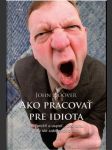 Ako pracovať pre idiota - náhled