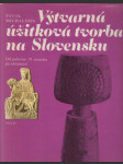 Výtvarná úžitková tvorba na Slovensku - náhled