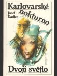 Karlovarské nokturno, Dvojí světlo - náhled