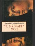 Ty, má sladká moci  - náhled