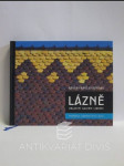 Lázně oblastní galerie Liberec - Kaiser Franz Joseph Bad: Proměna libereckých lázní - náhled