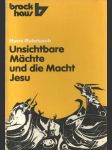 Unischtbare mächte und die macht Jesu - náhled