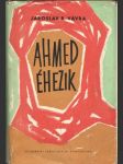 Ahmed éhezik (maďarsky) - náhled