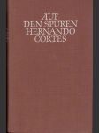 Auf den Spuren Hernando Cortes - náhled