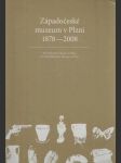 Západočeské muzeum v Plzni 1878 - 2008  - náhled