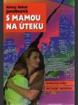 S mamou na úteku - náhled