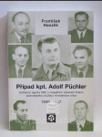 Případ kpt. Adolf Püchler: Svědectví agenta OBZ o nelegálním získávání financí zpravodajskou službou ministerstva vnitra 1946-1947 - náhled