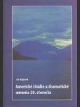 Americké štúdie a dramatické umenia 20. storočia (s podpisom a venovaním autora) - náhled