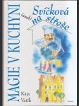 Magie v kuchyni aneb Svíčková na střeše  - náhled