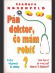 Pán doktor, čo mám robiť ? - náhled