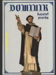Dominik kazateľ pravdy - náhled