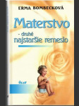 Materstvo- druhé najstaršie remeslo - náhled