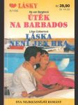 Útěk na Barbados, Láska není jen hra - náhled