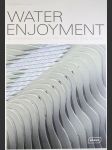 Water Enjoyment: Sustainable Quality, Technology and Design  - náhled