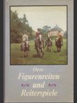 Figurenreiten und Reiterspiele - náhled