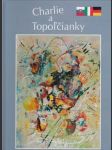 Charlie a Topolčianky (veľký formát) - náhled