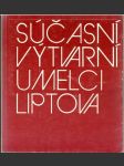 Súčasní výtvarní umelci  Liptova - náhled