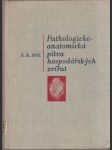 Pathologicko- anatomická pitva hospodářských zvířat (veľký formát) - náhled
