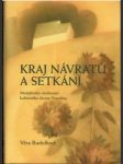 Kraj návratů a setkání (s venovaním a podpisom autorky) - náhled