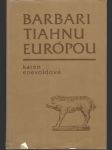 Barbari tiahnu Európou - náhled