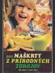 Maškrty z prírodných zdrojov  pre malé i veľké deti - náhled
