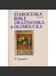 Staročeská Bible Drážďanská a Olomoucká I. Evangelia - náhled