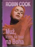 Muž, ktorý sa hral na boha - náhled