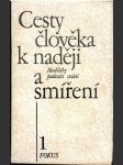 Cesty člověka k naději 1 - náhled