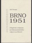 Brno 1951 - Příspěvek k dějinám protikomunistického odporu na Moravě - náhled