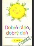 Dobré ráno, dobrý deň - náhled