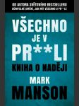 Všechno je v pr**li mark manson - náhled