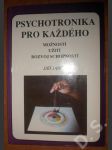 Psychotronika pro každého - možnosti užití rozvoj schopností - náhled
