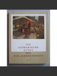 Die Slowakische Kunst des XIX. Jahrhunderts (Slovenské umění XIX. století) - náhled