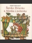 Števko drievko a Alenka z polienka - náhled