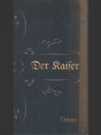 Der Kaiser - Ein Charakterbild Wilhelms II. - náhled
